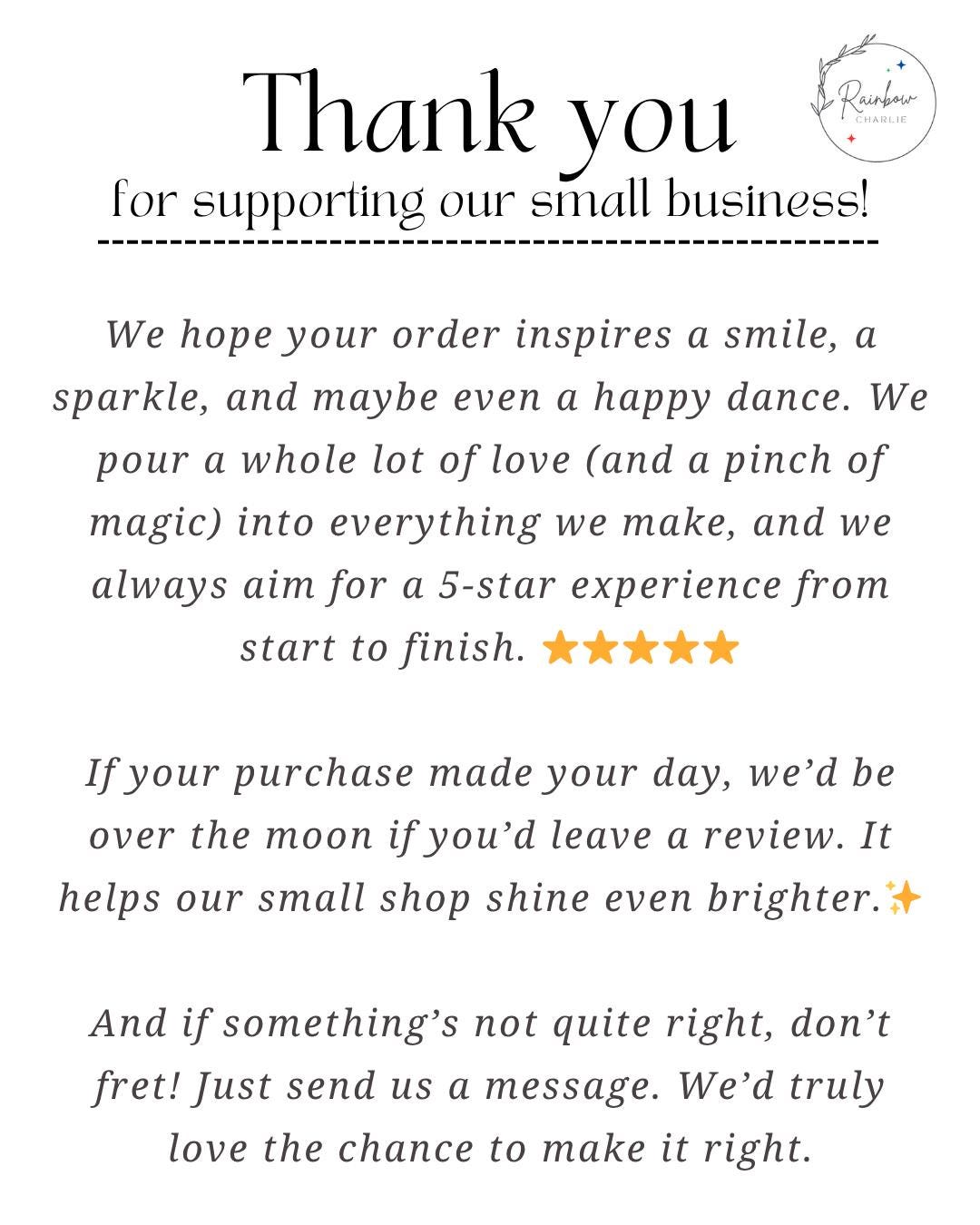 Rainbow Charlie thank you insert card for handmade orders, with a whimsical message asking buyers to leave a 5-star Etsy review or reach out so that the seller can correct any issues. Mentions handcrafted care, small business support, and customer satisfaction guarantee. Features stars and sparkles with a minimalist, magical design.