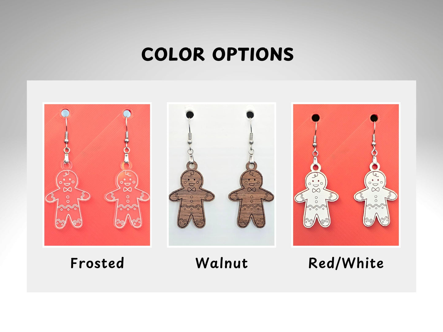 Three side-by-side pairs of Rainbow Charlie gingerbread man earrings in frosted acrylic, walnut wood, and red-and-white acrylic. Caption above reads “Color Options.” All earrings feature laser-engraved cookie designs with stainless-steel hooks.