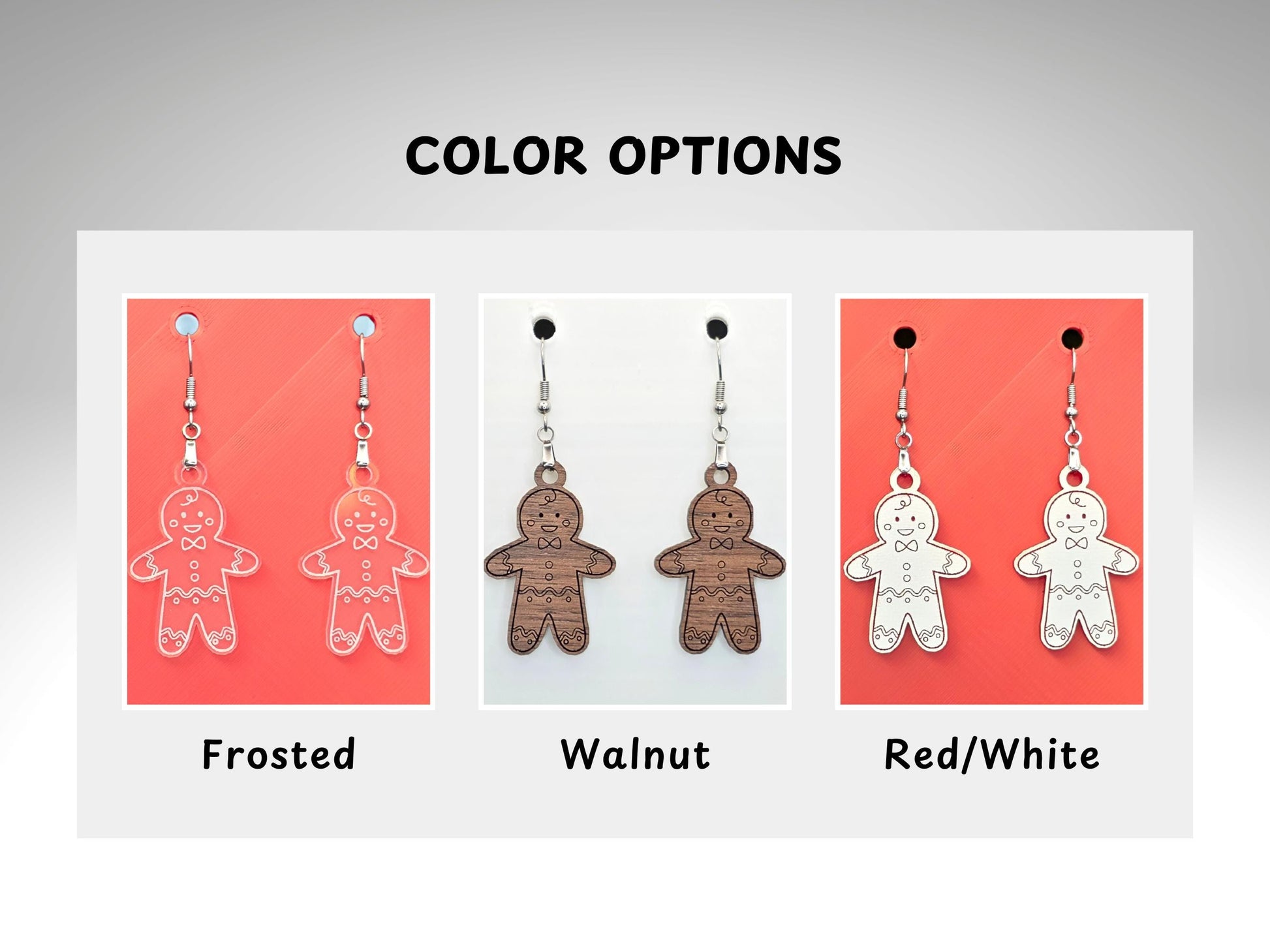 Three side-by-side pairs of Rainbow Charlie gingerbread man earrings in frosted acrylic, walnut wood, and red-and-white acrylic. Caption above reads “Color Options.” All earrings feature laser-engraved cookie designs with stainless-steel hooks.
